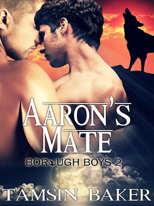 Title details for Aaron's Mate--M/M Paranormal Romance by Tamsin Baker - Available